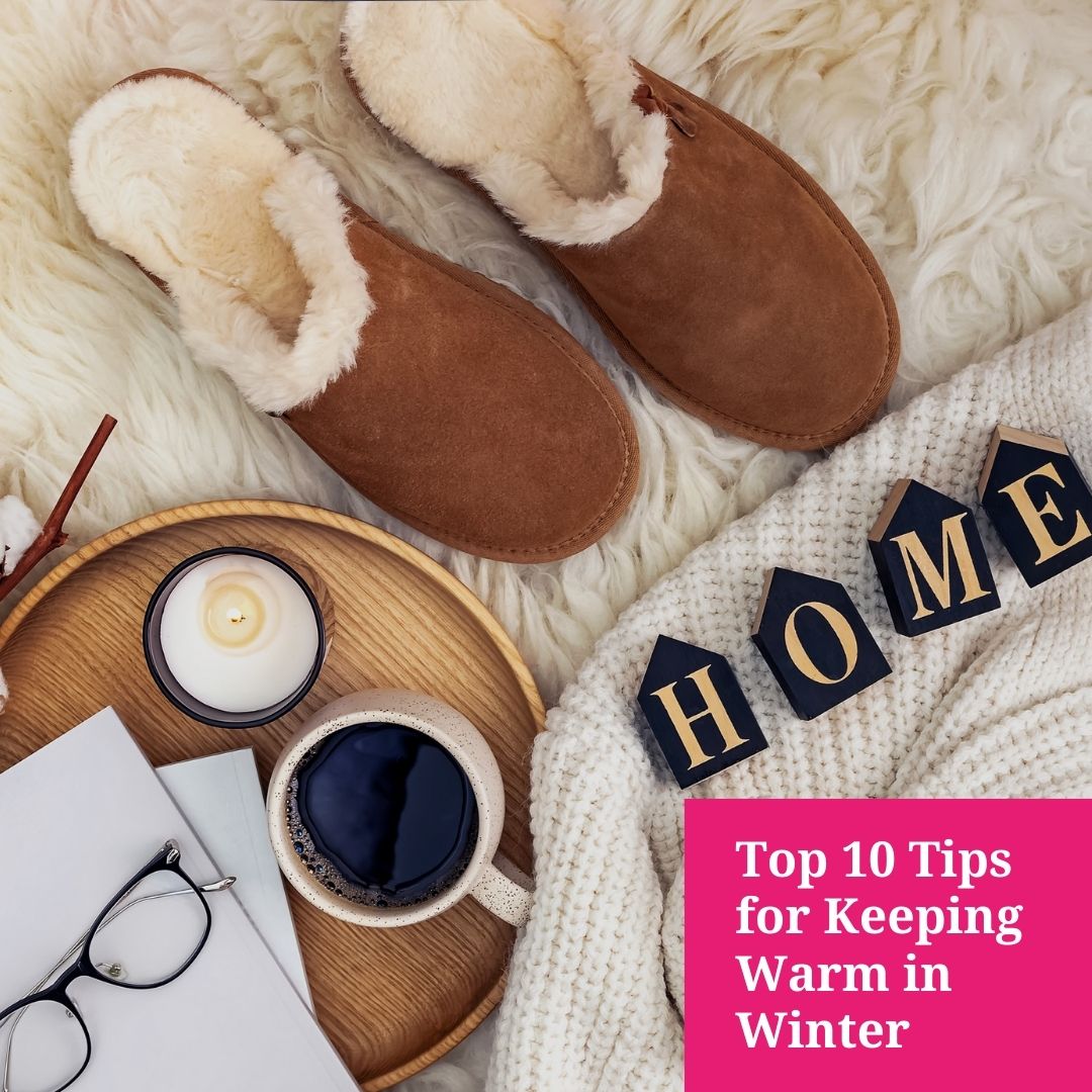Top 10 Tips for Keeping Warm in Winter